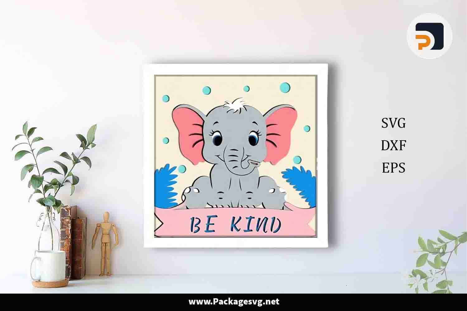 Elephant Be Kind Light Box SVG