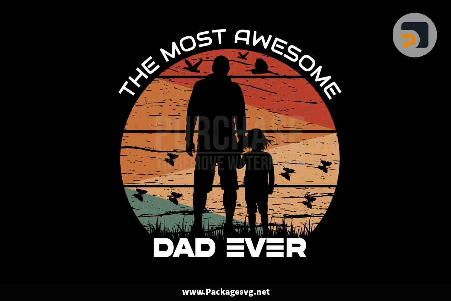 The Most Awesome Dad Ever SVG