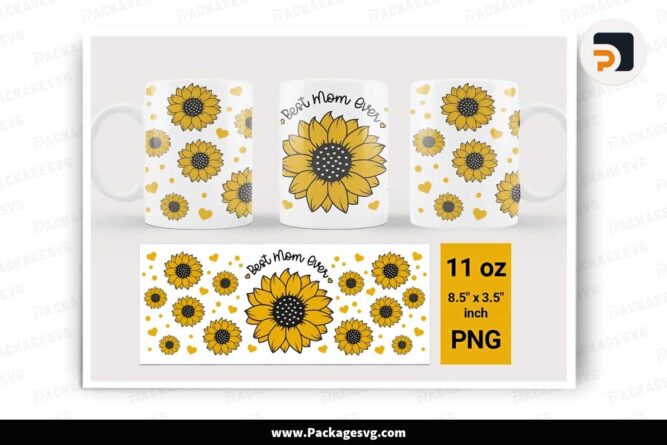 Best Mom Ever Sunflowers PNG, 11oz Mug Wrap LLD2HUSI