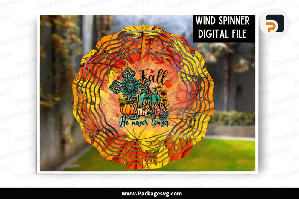 Christian Wind Spinner Design, Fall For Jesus He Never Leaves Png LM8WQX4Q