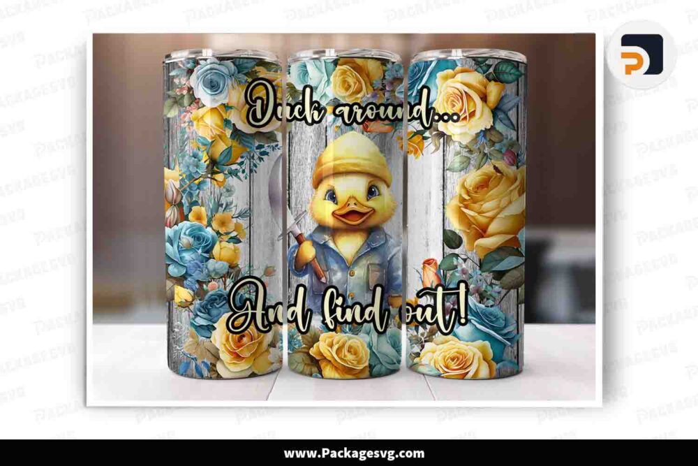 Duck Around And Find Out Tumbler, 20oz Tumbler Wrap PNG LN5I23P1