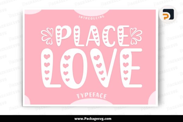 Place Love Font, OTF File Free Download