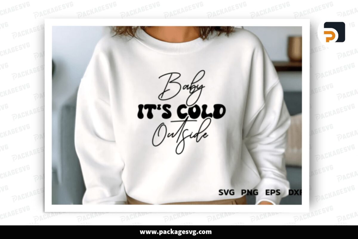 Baby It's Cold Outside, Sweatshirt SVG Design Free Download