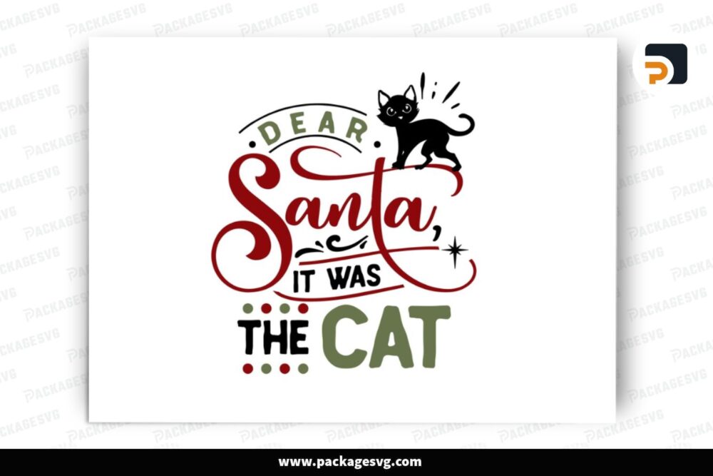 Dear Santa It Was The Cat SVG, Christmas Design Files (1)